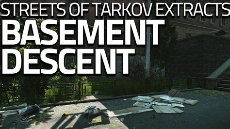 Streets of Tarkov Map with All Extraction (Will. . Basement descent tarkov